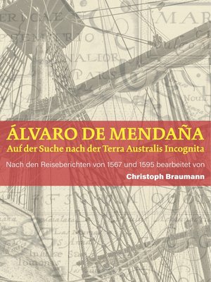cover image of Álvaro de Mendaña--Auf der Suche nach der Terra Australis Incognita
